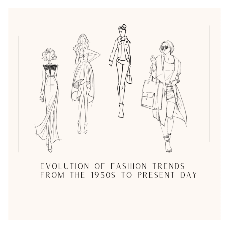 Evolution of Fashion Trends from the 1950s to Present Day